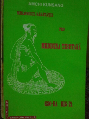 Miracolul sanatatii prin medicina tibetana