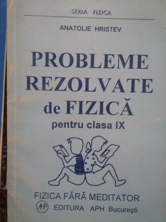Probleme rezolvate de fizica pentru clasa IX