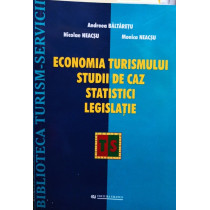 Economia turismului - Studii de caz, statistici, legislatie