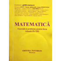 Matematica - Exercitii si probleme pentru liceu