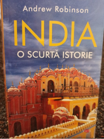Andrew Robinson - India - O scurta istorie - 2020 - Brosata
