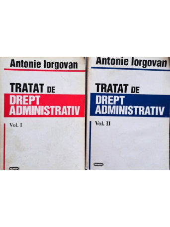 Antonie Iorgovan - Tratat de drept administrativ, 2 vol. - 1996 - Brosata