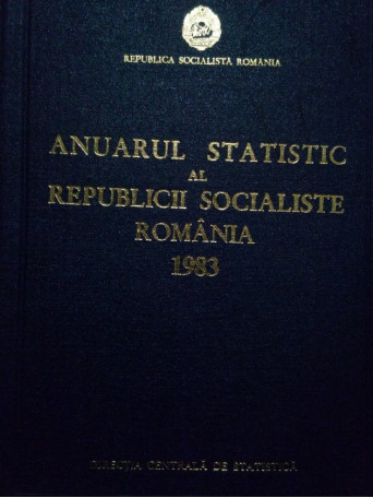 Anuarul statistic al Republicii Socialiste Romania 1983 - 1983 - Cartonata