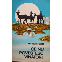 Ce nu povestesc vanatorii