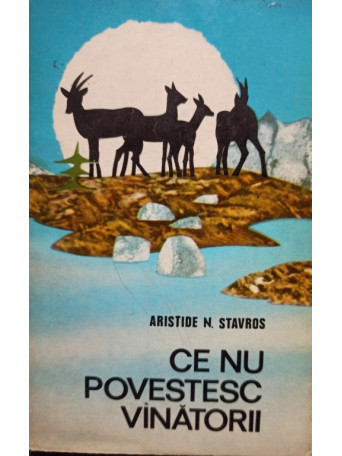 Ce nu povestesc vanatorii