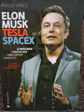 Ashlee Vance - Elon Musk - Tesla, Spacex - 2017 - Brosata