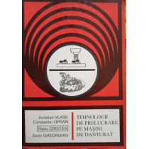 Tehnologii de prelucrare pe masini de danturat