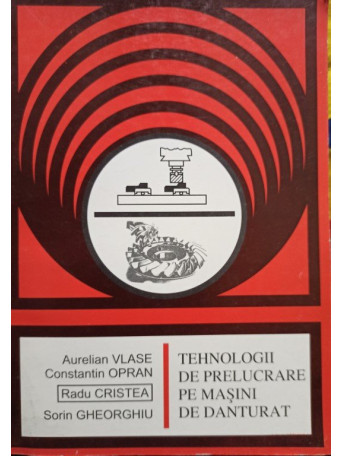 Tehnologii de prelucrare pe masini de danturat