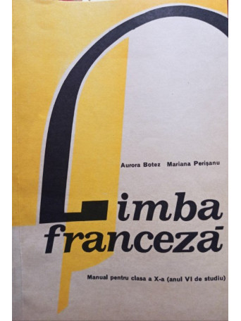 Limba franceza - Manual pentru clasa a Xa (anul VI de studiu)