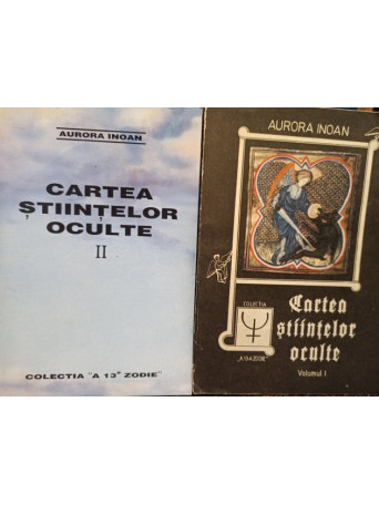 Aurora Inoan - Cartea stiintelor oculte, 2 vol. - 1992 - Brosata