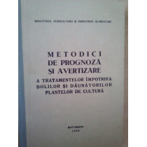 Metodici de prognoza si avertizare a tratamentelor impotriva bolilor si daunatorilor plantelor de cultura