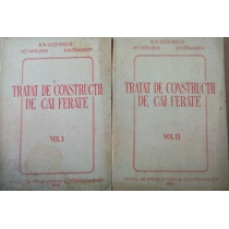 TRATAT DE CONSTRUCTII DE CAI FERATE 2 VOL.