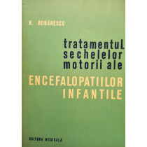 Tratamentul sechelelor motorii ale encefalopatiilor infantile