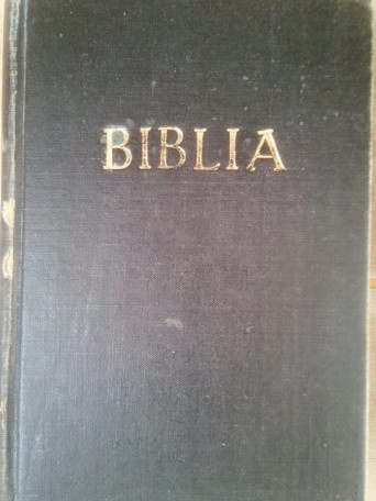 Biblia sau Sfanta scriptura a vechiului si noului testament