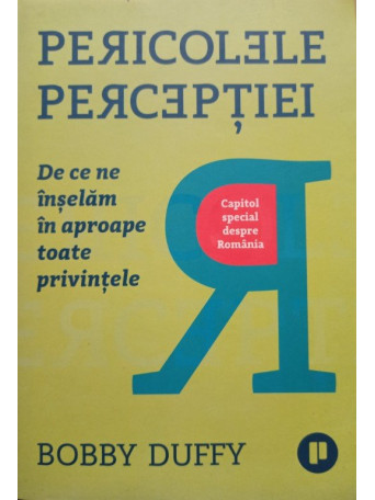 Bobby Duffy - Pericolele perceptiei - 2019 - Brosata