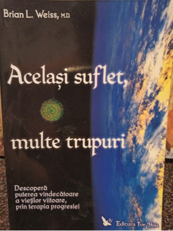 Acelasi suflet, multe trupuri