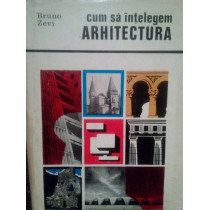 Cum sa intelegem arhitectura