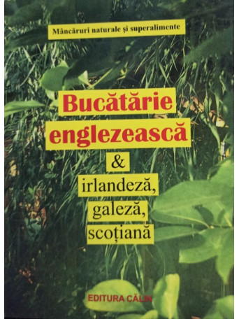 Bucatarie englezeasca & irlandeza, galeza, scotiana