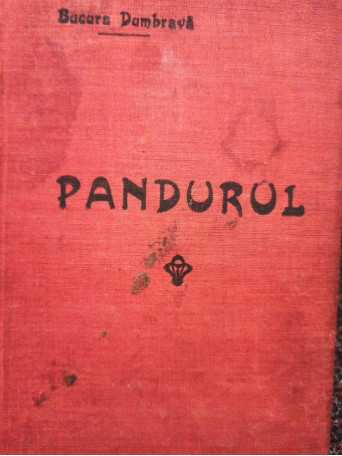 Bucura Dumbrava - Pandurul (semnata) - 1912 - Cartonata