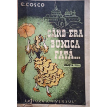 Cand era bunica fata...
