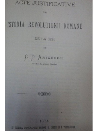 Istoria revolutiunii romane de la 1821 / Acte justificative la istoria Revolutiunii Romane de la 1821