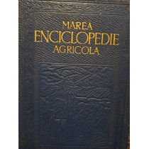 Marea enciclopedie agricola, vol. IV