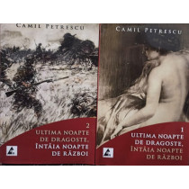 Ultima noapte de dragoste, intaia noapte de razboi, 2 vol.
