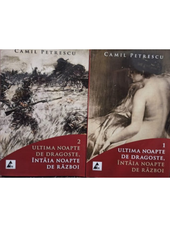 Ultima noapte de dragoste, intaia noapte de razboi, 2 vol.