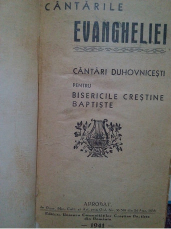 Cantarile Evangheliei. Cantari Duhovnicesti pentru Bisericile Crestine Baptiste
