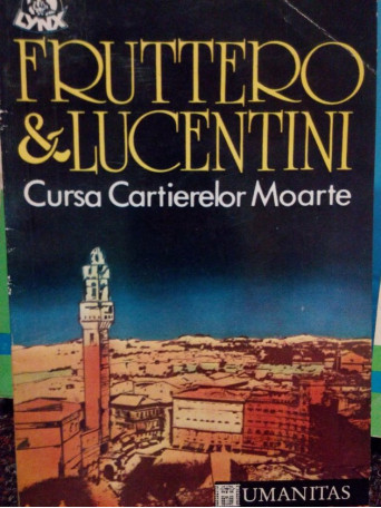Carlo Fruttero - Cursa Cartierelor Moarte - 1992 - Brosata