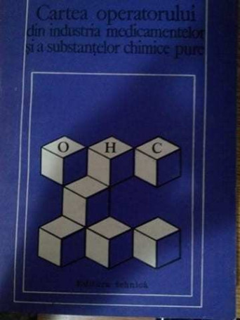 Cartea operatorului din industria medicamentelor si a substantelor chimice pure