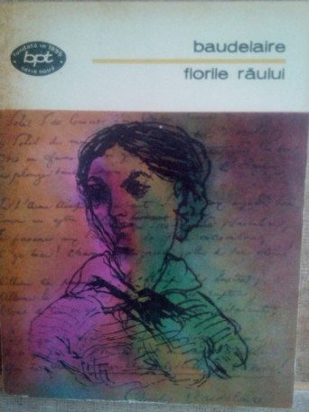 Charles Baudelaire - Florile raului - 1978 - Brosata