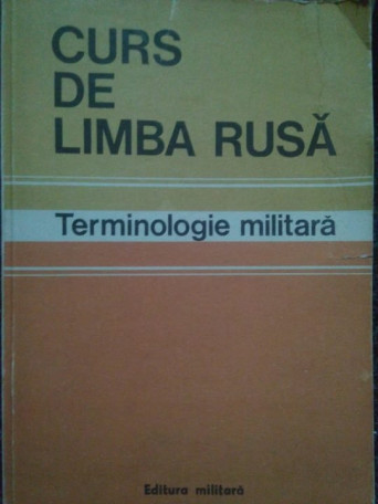 Checiches Laurentiu - Curs de limba rusa. Terminologie militara - 1983 - Cartonata