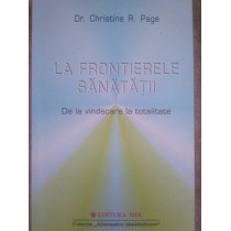 La frontierele sanatatii. De la vindecare la totalitate