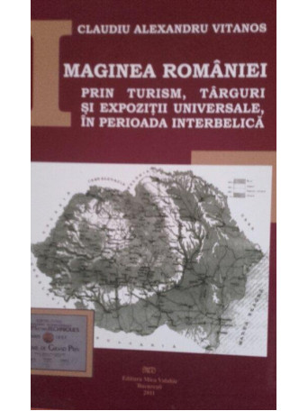 Imaginea Romaniei prin turism, targuri si expozitii universale, in perioada interbelica