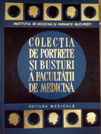 Colectia de portrete si busturi a facultatii de medicina