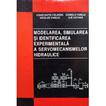 Modelarea, simularea si identificarea experimentala a servomecanismelor hidraulice
