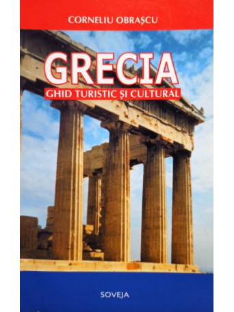 Grecia - Ghid turistic si cultural