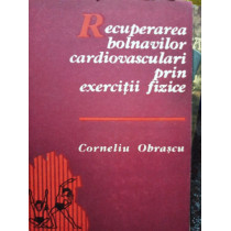 Recuperarea bolnavilor cardiovasculari prin exercitii fizice