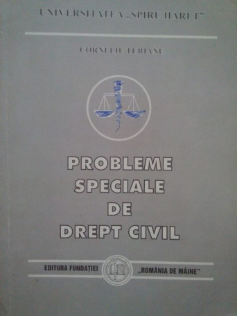 Corneliu Turianu - Probleme speciale de drept civil - 2000 - Brosata