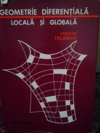 Geometrie diferentiala, locala si globala