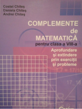Complemente de matematica pentru clasa a VIIIa