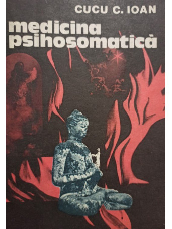 Cucu C. Ioan - Medicina psihosomatica - 1981 - Brosata
