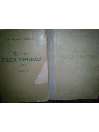 Curs de fizica generala, 2 vol.