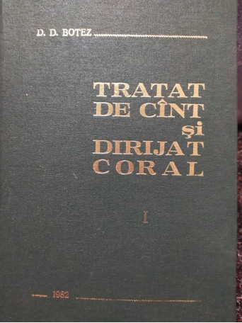 Tratat de cant si dirijat coral, vol. 1