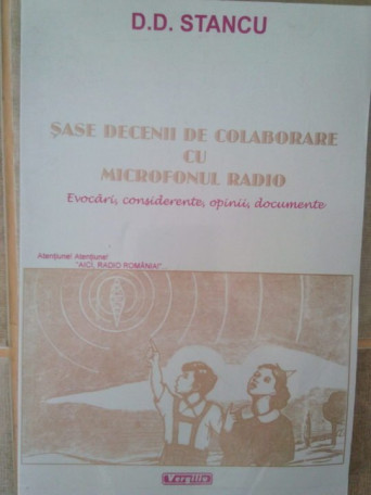 Sase decenii de colaborare cu microfonul radio