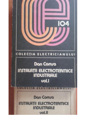 Instalatii electrotermice industriale, 2 vol.