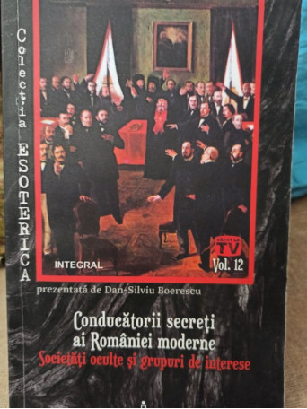 Dan Silviu Boerescu - Conducatorii secreti ai Romaniei moderne - 2019 - brosata