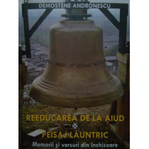 Reeducarea de la Aiud. Peisaj launtric