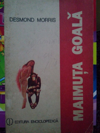 Desmond Morris - Maimuta goala - 1967